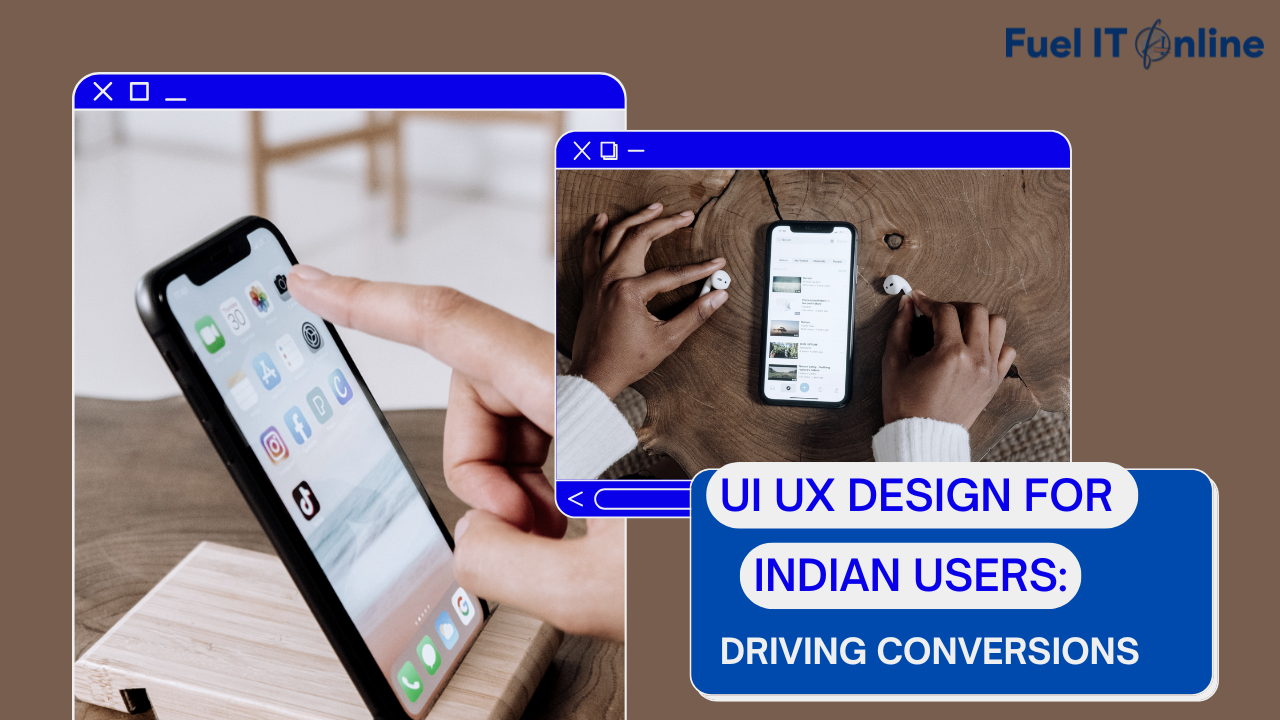 You are currently viewing UI UX Design for Indian Users: Driving Conversions