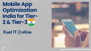 Read more about the article Mobile App Optimization India for Tier-2 & Tier-3