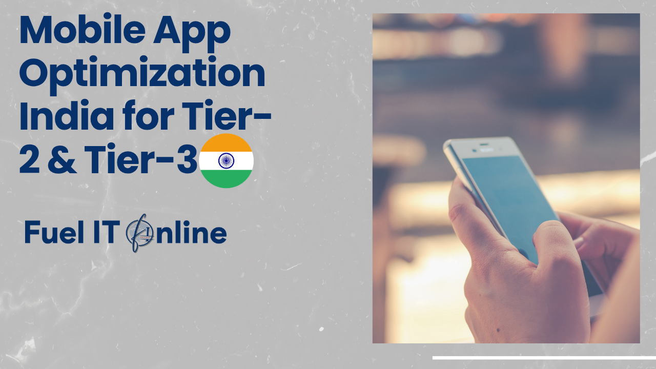 Read more about the article Mobile App Optimization India for Tier-2 & Tier-3