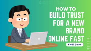 Read more about the article How to Build Trust for New Brand Online Fast